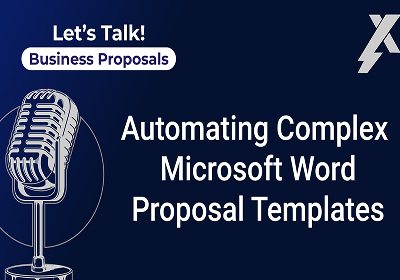 Automating Complex Microsoft Word Proposal Templates
